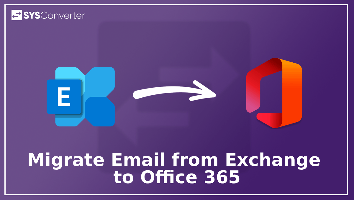 How to Migrate Email from Exchange to Office 365?