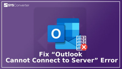Fix “Outlook Cannot Connect to Server” Error